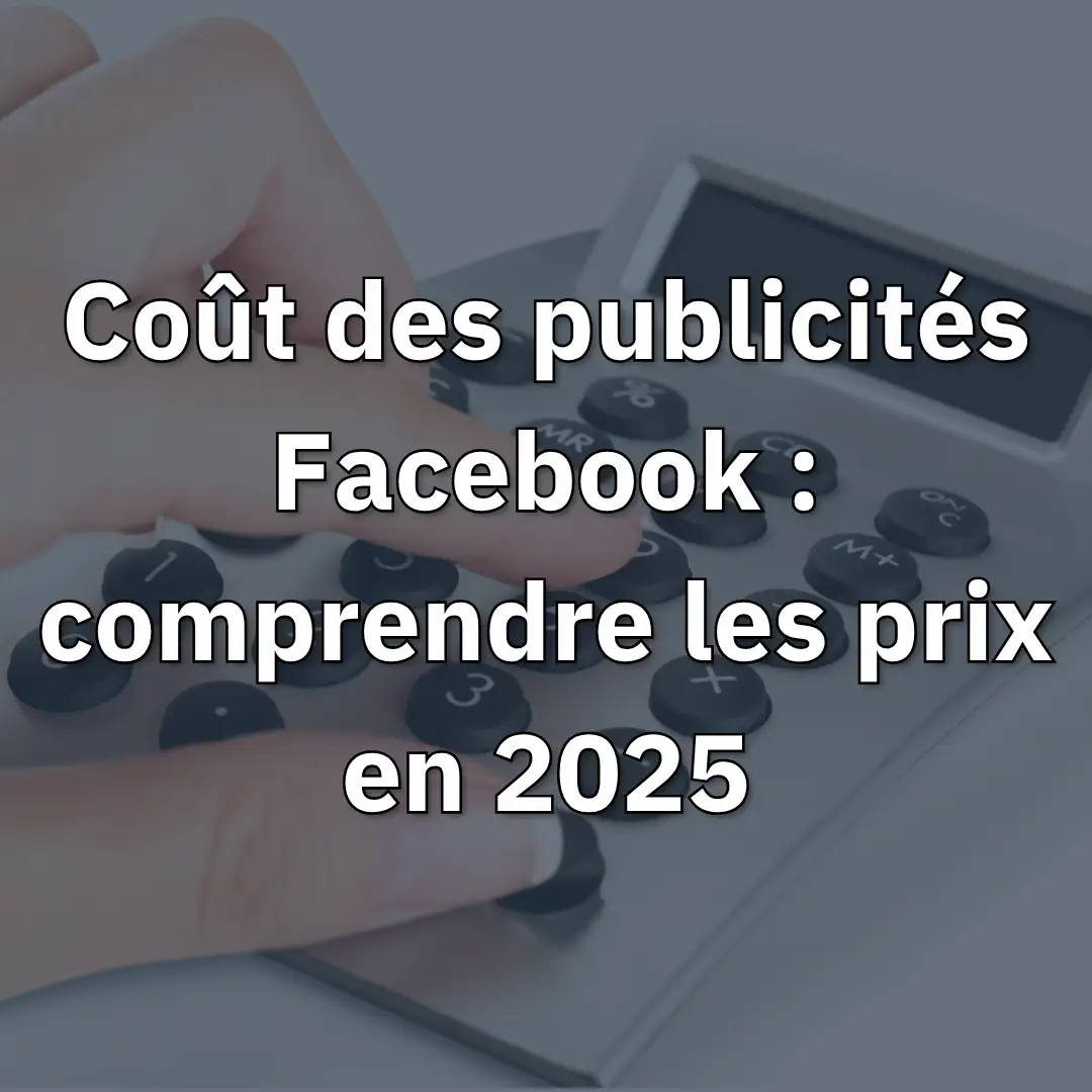 Analyse du prix des publicités Facebook en 2025